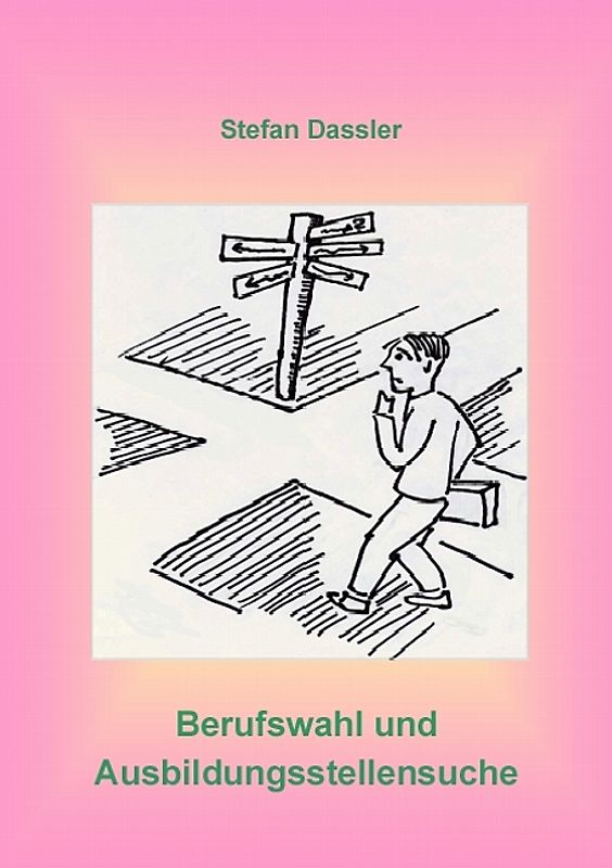 Berufswahl und Ausbildungsstellensuche