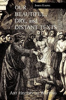 Our Beautiful, Dry and Distant Texts