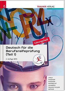 Deutsch für die Berufsreifeprüfung (Teil 1) Lösungsheft