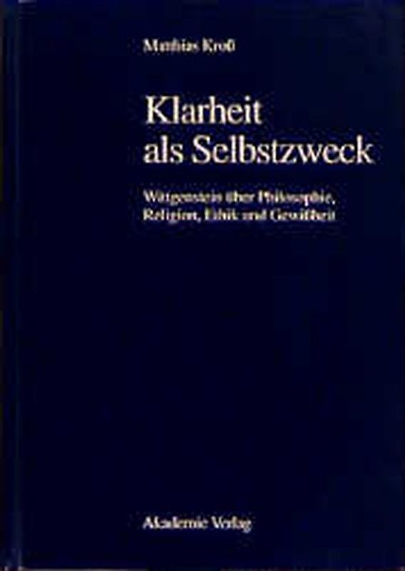 Klarheit als Selbstzweck