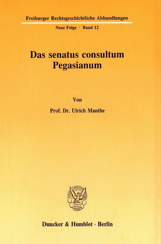 Das senatus consultum Pegasianum.