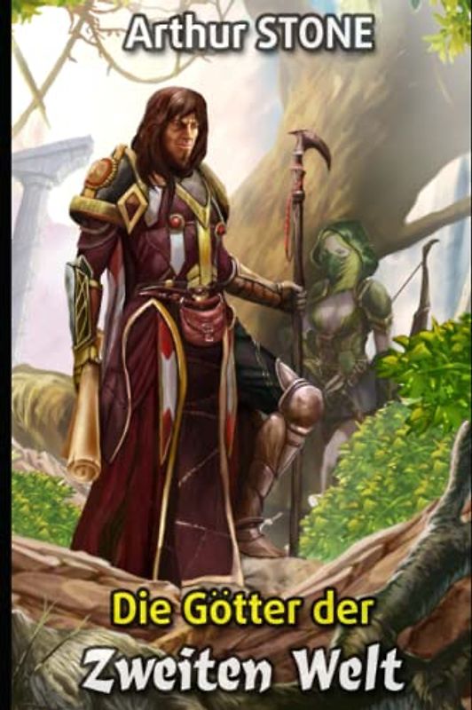 Die Götter der Zweiten Welt (Noob LitRPG Buchreihe (Reihe in 3 Bänden), Band 3)