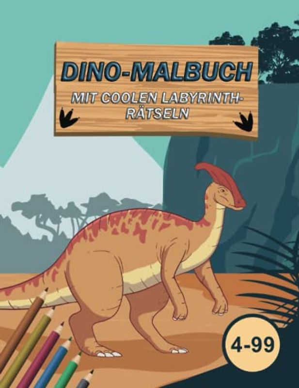 Dino-Malbuch: Mit coolen Labyrinth-Rätseln ab 4 Jahre (Dinosaurier-Edition)