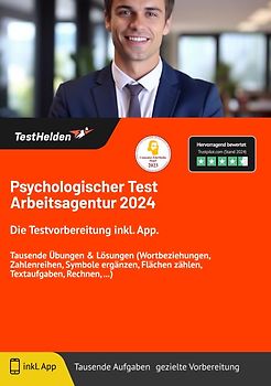 Psychologischer Test Arbeitsagentur: Die Testvorbereitung inkl. App. | Tausende Übungen & Lösungen (Wortbeziehungen, Zahlenreihen, Symbole ergänzen, Flächen zählen, Textaufgaben, Rechnen, ...)