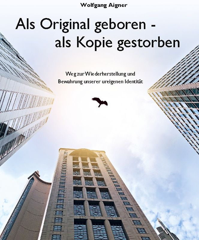 Als Original geboren - als Kopie gestorben