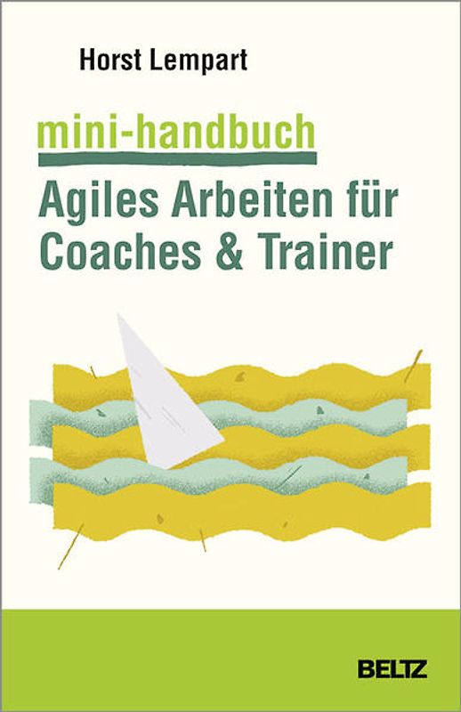 Mini-Handbuch Agiles Arbeiten für Coaches & Trainer