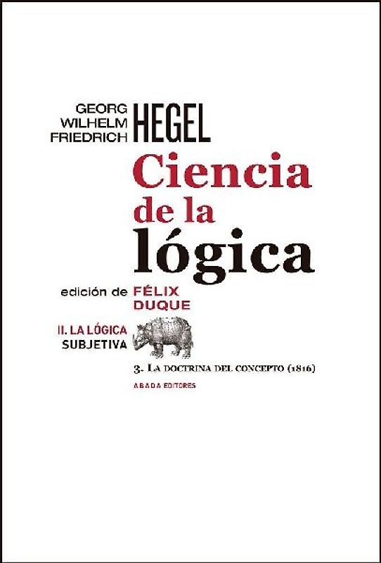 Ciencia de la lógica : II. La lógica subjetiva ; 3. La doctrina del concepto, 1816