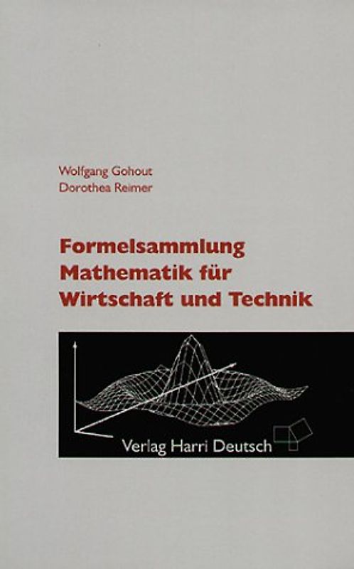 Formelsammlung Mathematik für Wirtschaft und Technik