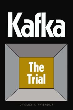 The Trial (Dyslexia-Friendly Edition)