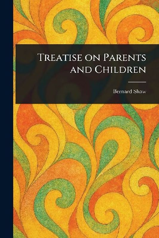 Treatise on Parents and Children