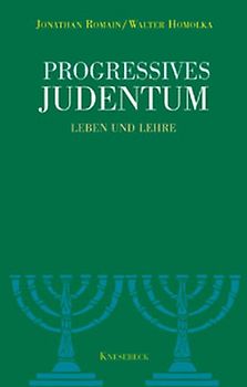 Progressives Judentum. Leben und Lehre
