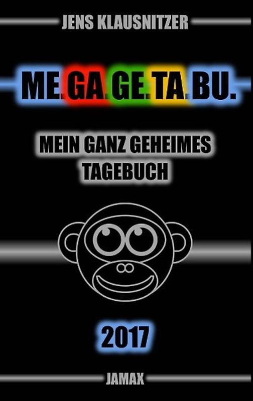 ME.GA.GE.TA.BU. 2017 - Mein ganz geheimes Tagebuch