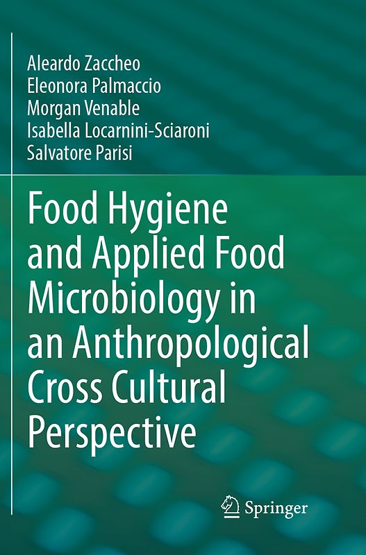 Food Hygiene and Applied Food Microbiology in an Anthropological Cross Cultural Perspective