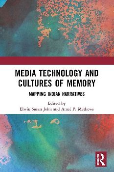 Media Technology and Cultures of Memory