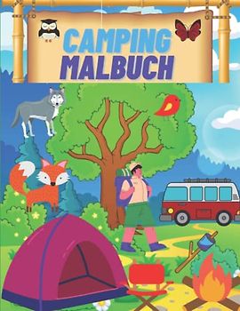 CAMPING MALBUCH: Für Kinder im Alter von 2-4 , 4-8 , Kleinkinder, Vorschulkinder | Fröhliche Kunstaktivitäten | Campingausrüstung, Seen, Berge