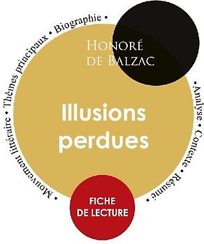 Fiche de lecture Illusions perdues (Étude intégrale)