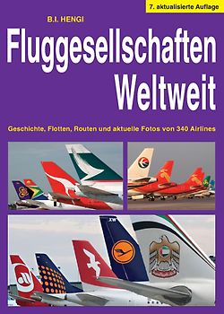Fluggesellschaften Weltweit 7. Aufl.