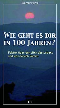 Wie geht es dir in 100 Jahren?