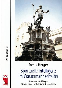 Spirituelle Intelligenz im Wassermannzeitalter