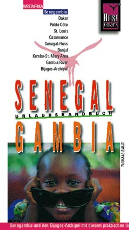 Senegal, Gambia. Urlaubshandbuch für individuelles entdecken in Senegambia: die Perle Westafrikas