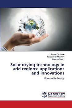 Solar drying technology in arid regions: applications and innovations
