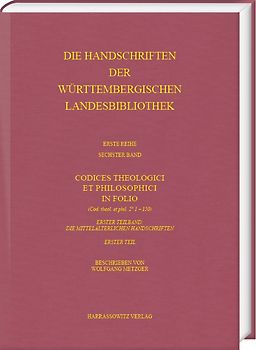 Die Handschriften der Württembergischen Landesbibliothek Stuttgart / Codices Theologici in Folio
