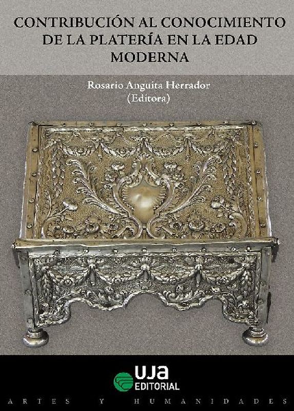 Contribución al conocimiento de la platería en la Edad Moderna
