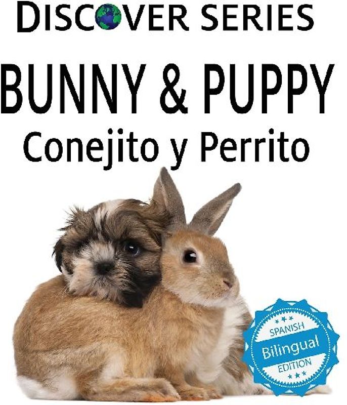Bunny & Puppy / Conejito y Perrrito