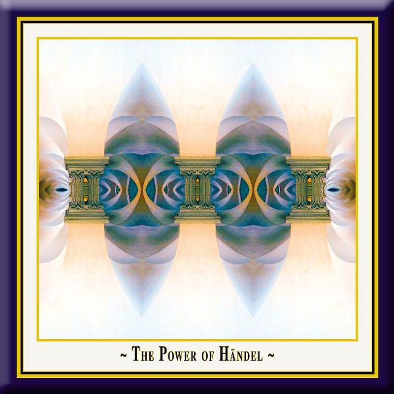 The Power of Händel