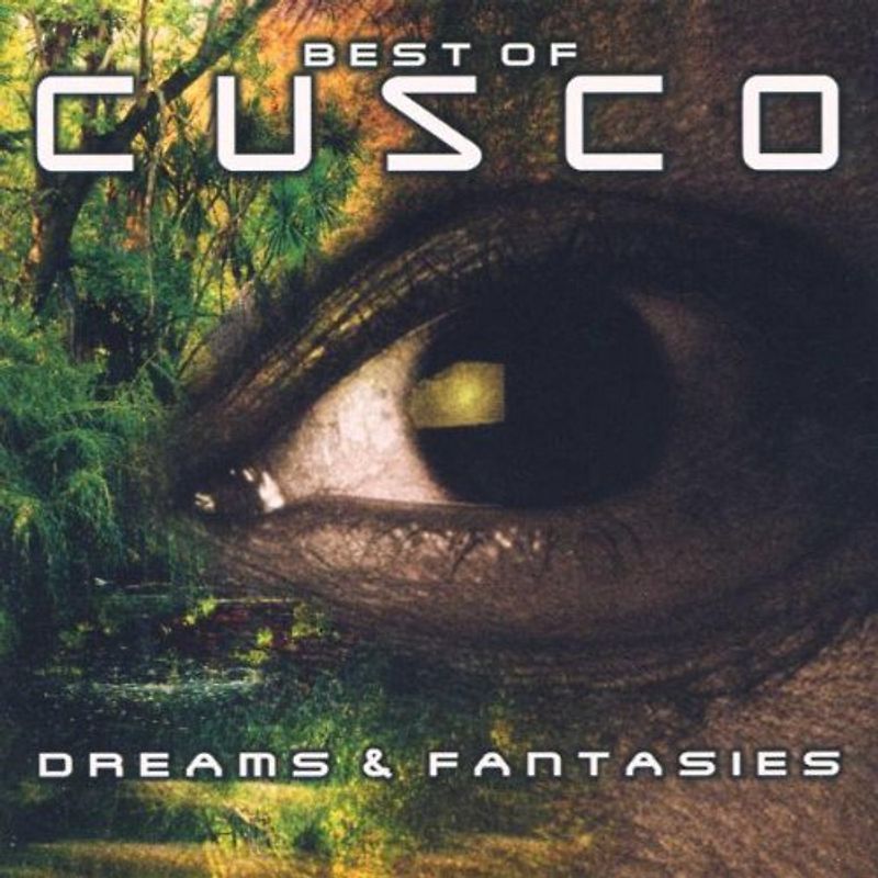 Cusco - Dreams & Fantasies-Best of V.1