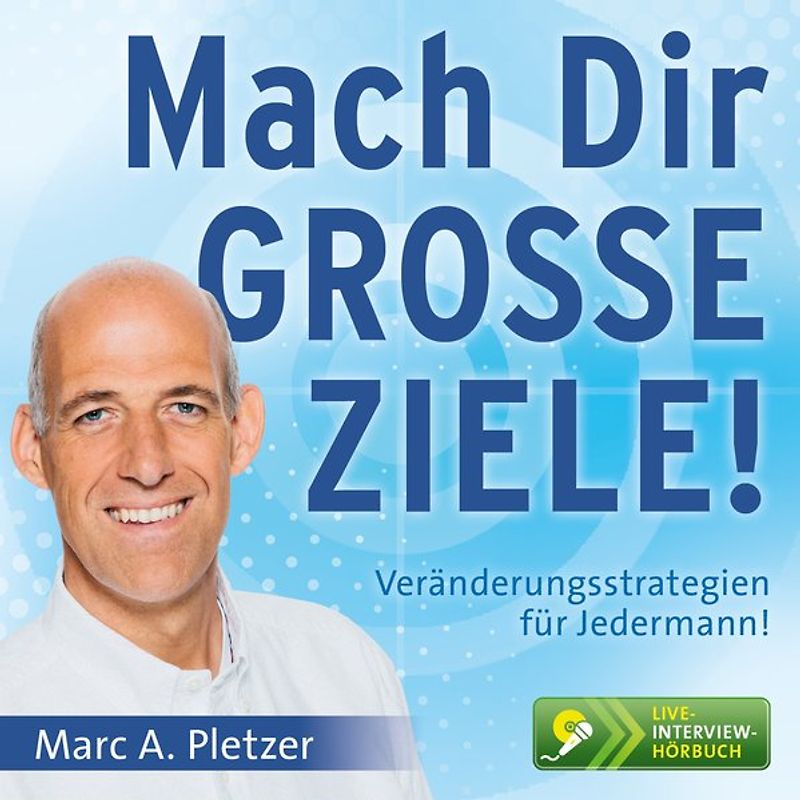 Mach Dir GROSSE ZIELE! (Audio-CD)