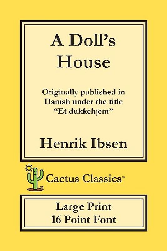 A Doll's House (Cactus Classics Large Print)
