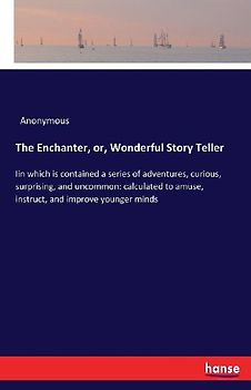 The Enchanter, or, Wonderful Story Teller