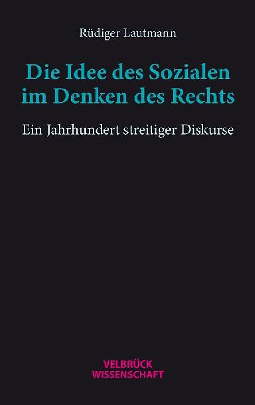 Die Idee des Sozialen im Denken des Rechts
