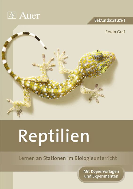 Reptilien. Lernen an Stationen im Biologieunterricht (5. und 6. Klasse)