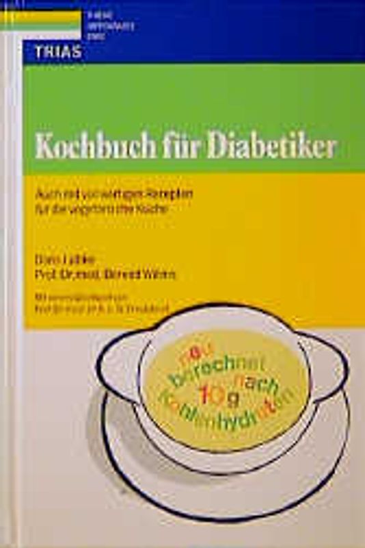 Kochbuch für Diabetiker. Auch mit vollwertigen Rezepten für die vegetarische Küche