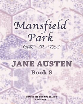 MANSFIELD PARK: UNABRIDGED CLASSIC - ARTISTIC EDITION