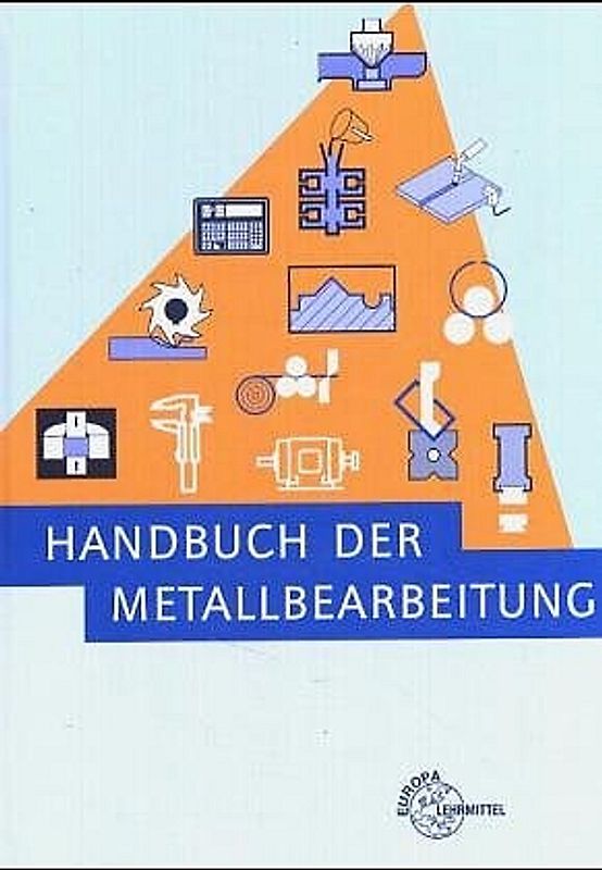 Handbuch der Metallbearbeitung