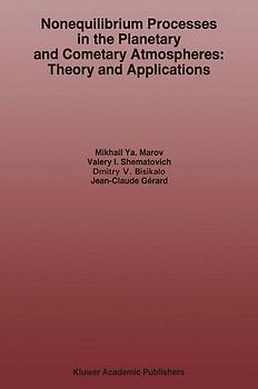 Nonequilibrium Processes in the Planetary and Cometary Atmospheres: Theory and Applications