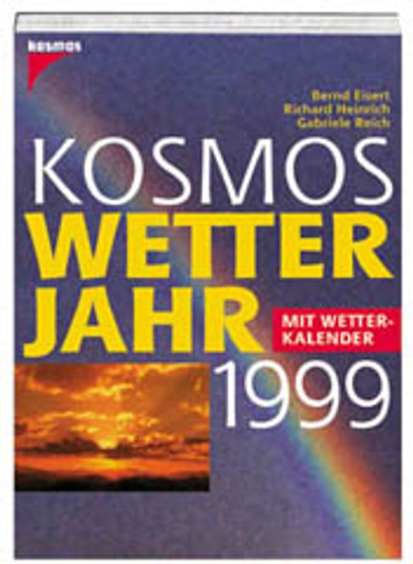 Kosmos Wetterjahr 1999. Mit Wetterkalender