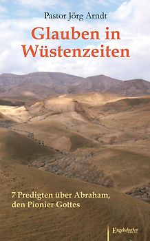 Glauben in Wüstenzeiten
