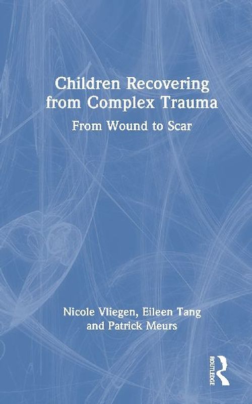 Children Recovering from Complex Trauma