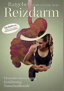 Andreas Ulmichers Ratgeber Reizdarm