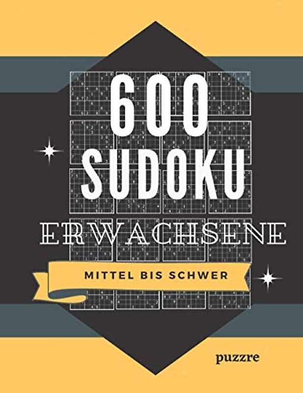 600 Sudoku Erwachsene Mittel Bis Schwer: Denksport Spiele Rätselbuch