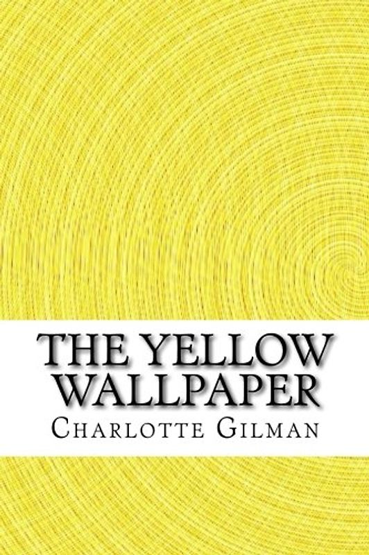 The Yellow Wallpaper