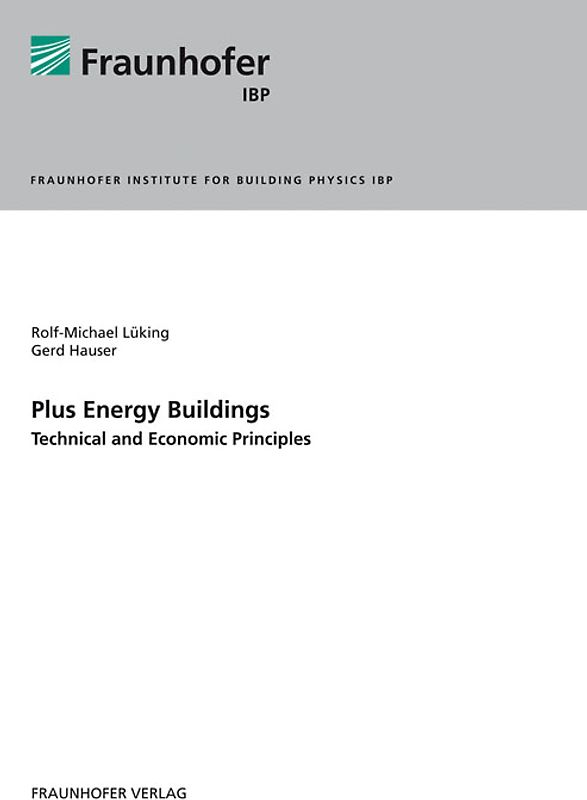 Plus Energy Buildings - Technical and Economic Principles