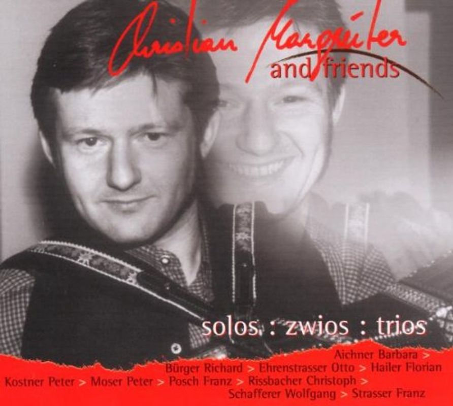 Christian & Friends Margreiter - Solos : Zwios : Trios