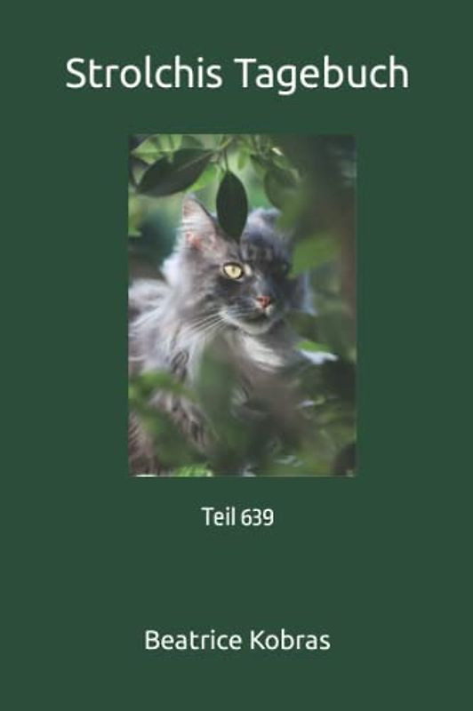 Strolchis Tagebuch: Teil 639