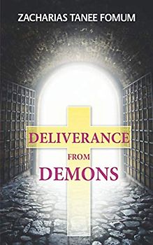 Deliverance From Demons (The Overthrow of Principalities, Band 5)