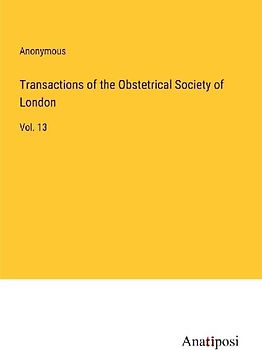Transactions of the Obstetrical Society of London